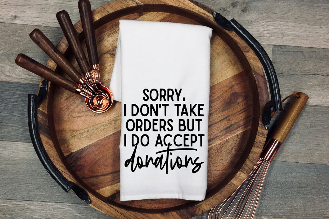 Sorry, I don't take orders but I do accept donation Tea Towel | Kitchen Towel | Flour Sack Dish Cloth | Housewarming Gift | Farmhouse Decor | Home Sweet Home