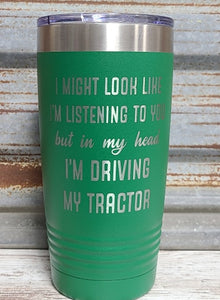 I'm Driving My Tractor Tumbler