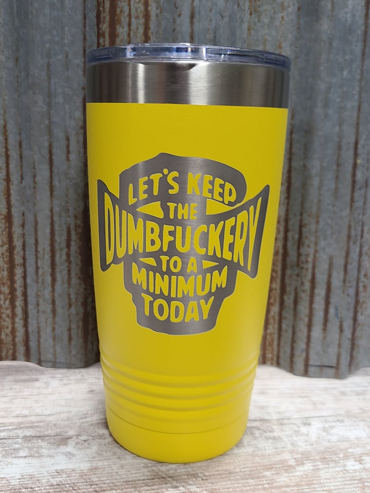Dumbfuckery to a minimum Polar Camel Tumbler