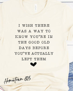 Good old days tshirt, graphic tee