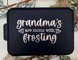 Grandma's are moms with frosting cake pan