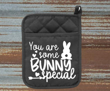 Load image into Gallery viewer, You are some bunny special pot holder kitchen easter