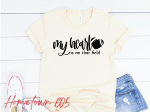 My heart is on that field graphic t-shirt (black ink only)