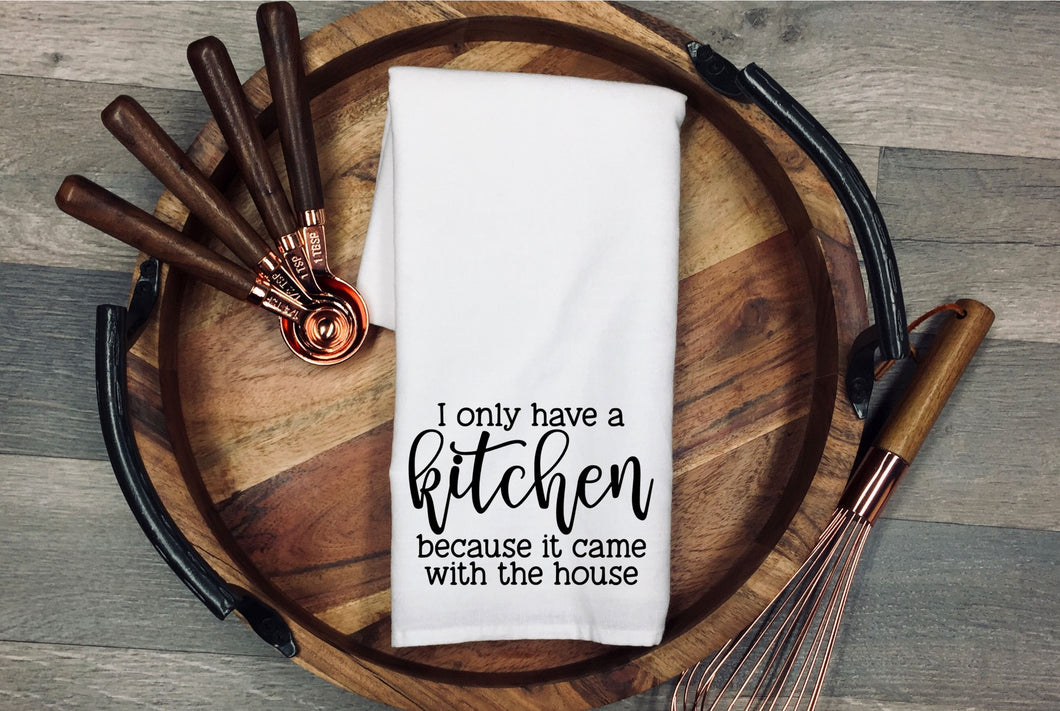 I only have the kitchen because it came with the house kitchen towel