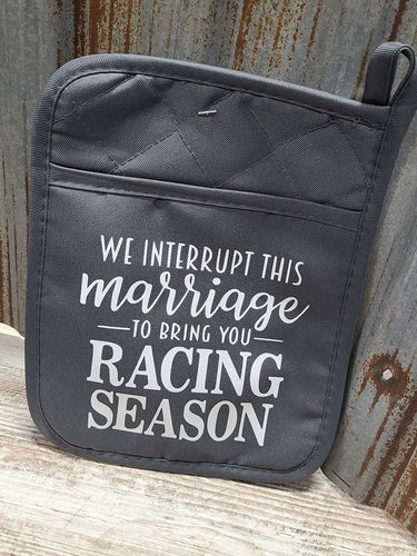 We interrupt this marriage to bring you racing season pot holder