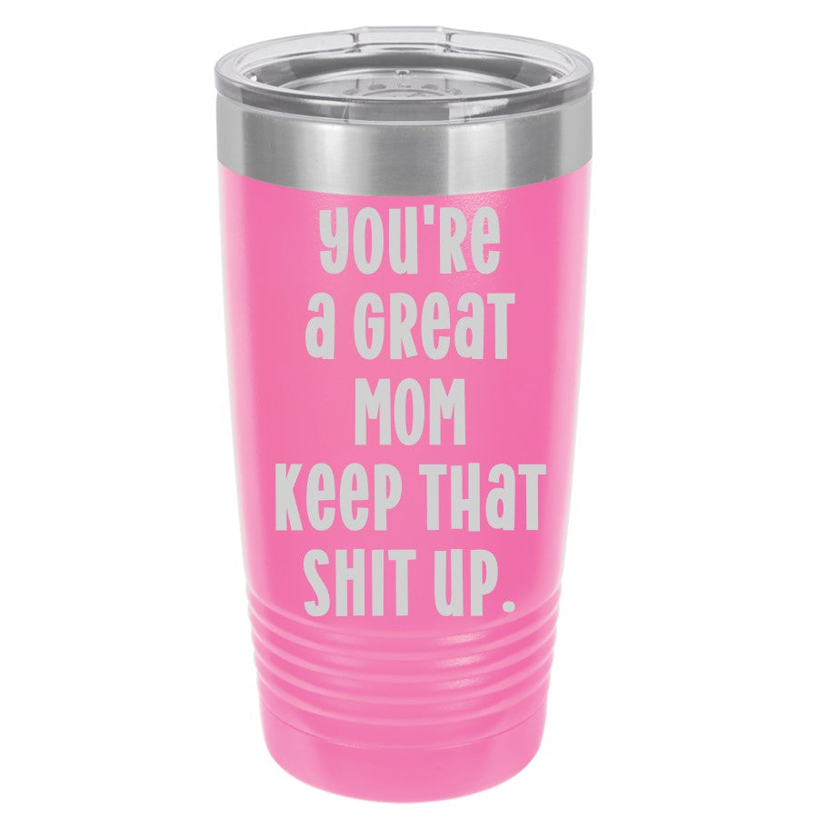 You're a great mom, keep that shit up 20 ounce Polar Camel