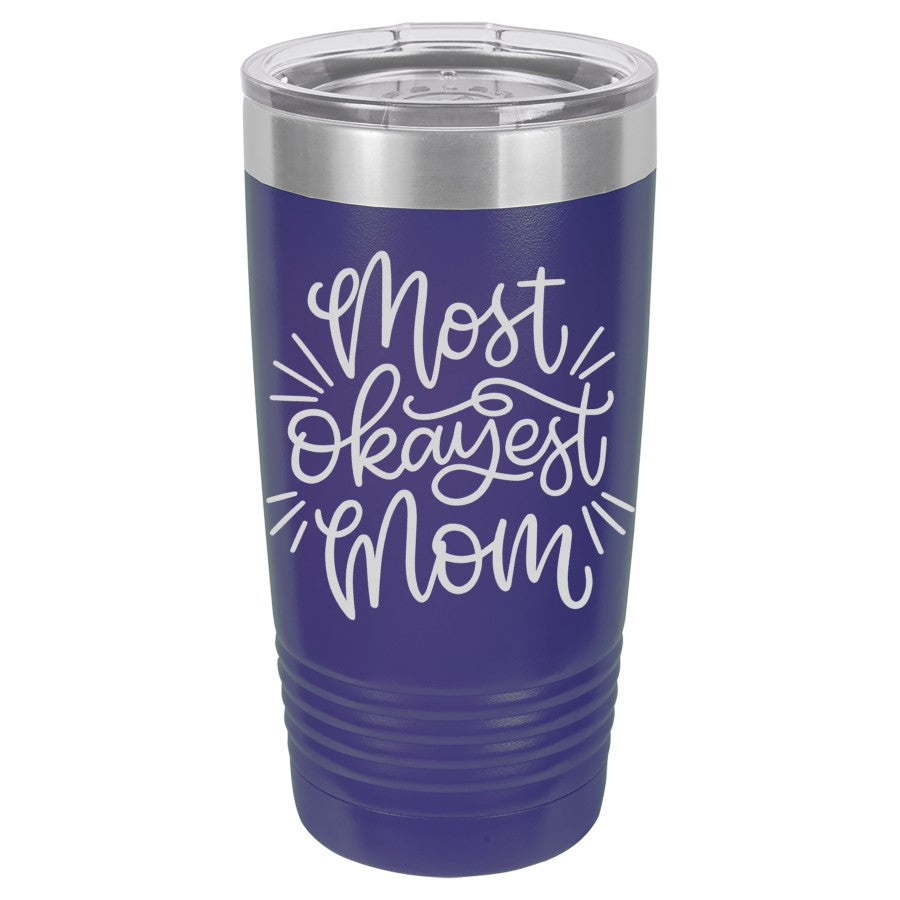 Most Okayest Mom 20 ounce Polar Camel