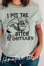 Load image into Gallery viewer, I put the B$tch in obituary tshirt, graphic tee