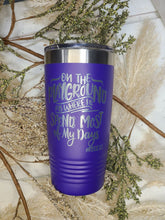 Load image into Gallery viewer, On the Playground is where I Spend most of my Days Polar Camel Tumbler