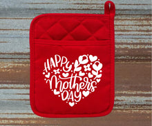 Load image into Gallery viewer, Happy Mother&#39;s Day Kitchen pot holder