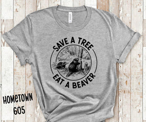 Save a tree, eat a beaver t-shirt, graphic tee