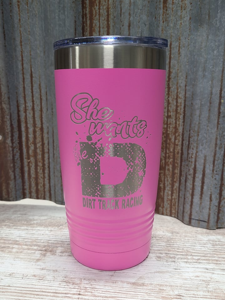 She only wants the D Dirt Track Racing Pink 20 ounce Polar Camel Tumbler