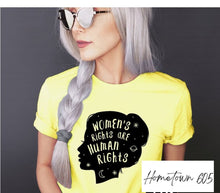 Load image into Gallery viewer, Women&#39;s Rights are Human Rights, Women&#39;s Rights