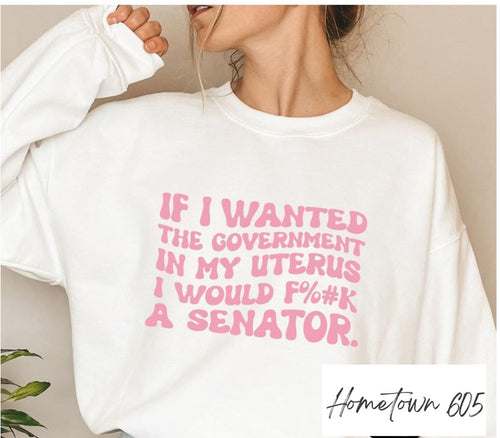 If I wanted the government in my uterus Women's Rights (Pink writing only)