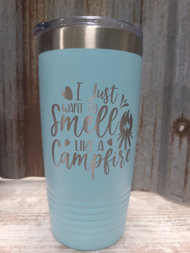 I just want to smell like a campfire light blue 20 ounce Polar Camel Tumbler