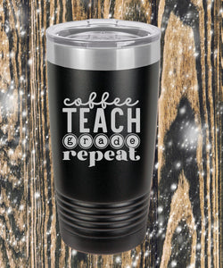 Coffee Teach Grade Repeat Teacher Polar Camel Tumbler