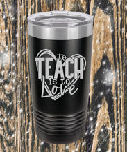 Load image into Gallery viewer, To Teach is to Love Teacher Polar Camel Tumbler