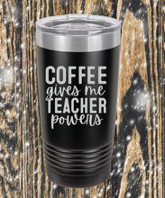 Load image into Gallery viewer, Coffee Gives Teachers Powers Teacher Polar Camel Tumbler